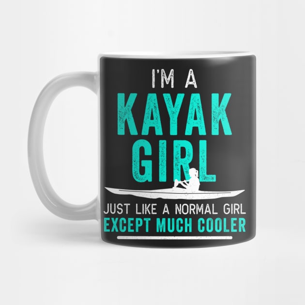 I'm a Kayak Girl Shirt Distressed Teal by ThreadsMonkey